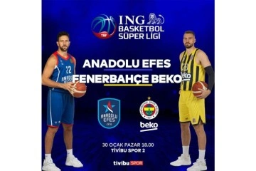 Anadolu Efes- Fenerbahçe Beko derbisi Tivibu’da