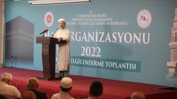 Diyanet İşleri Başkanı Erbaş: Hac sürecini uyarma düşüncesince ehemmiyetli birlikte okazyon adına görüyoruz
