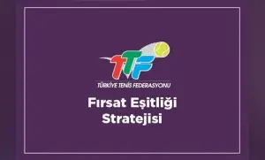 Türkiye Tenis Federasyonu’ndan fırsat eşitliği stratejisi 